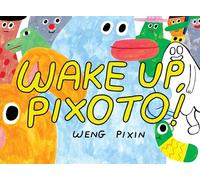 Wake Up, Pixoto!
