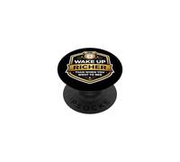 Wake Up Richer Then You Went To Bed Financial Freedom FIRE PopSockets Adhesive PopGrip