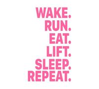 Wake Up Run Lift Weights Eat Sleep Repeat Fitness Center Exercise Inspirational Motivational Fine Carving Stickers 54x92.9cm Can Modify and add Information Pink