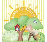 Wake Up, Spring!: An Interactive Springtime Book for Toddlers and Preschoolers (Ages 3-5)