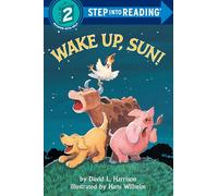 Wake Up, Sun!: Step Into Reading 2
