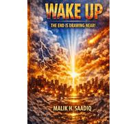 WAKE UP: THE END IS DRAWING NEAR!