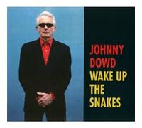 Wake Up The Snakes By Johnny Dowd (2010-05-10)