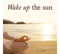 Wake Up The Sun