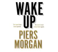 Wake Up: Why the world has gone nuts