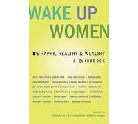 [ WAKE UP WOMEN: BE HAPPY, HEALTHY & WEALTHY ] Farrow, Ardice (AUTHOR ) Oct-01-2008 Paperback