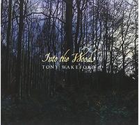 Wakeford, Tony - Into The Woods