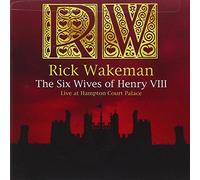 Wakeman, Rick - Six Wives of Henry VIII: Live at Hampton Court