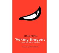 Waking Dragons: A Martial Artist Faces His Ultimate Test: Volume 1