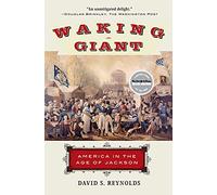 Waking Giant: America in the Age of Jackson (American History)
