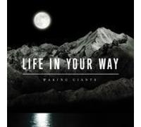 Waking Giants by Life in Your Way