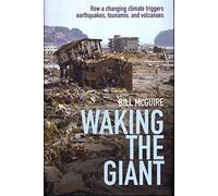 Waking the Giant: How a changing climate triggers earthquakes, tsunamis, and volcanoes