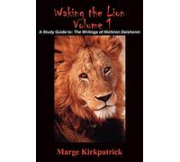 Waking the Lion: A Study Guide to: The Writings of Nichiren Daishonin