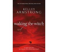 Waking the Witch: Number 11 in series (Otherworld)