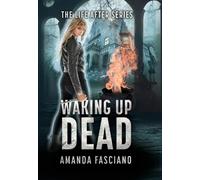 Waking Up Dead: 1 (Life After)