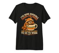 Waking Up Early to Work Tired Raccoon Coffee Premium T-Shirt