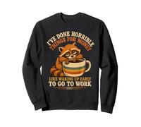 Waking Up Early To Work Tired Raccoon Coffee Sweatshirt