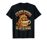 Waking Up Early to Work Tired Raccoon Coffee Value Graphic T-Shirt