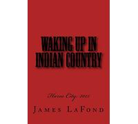 Waking Up in Indian Country: Harm City: 2015