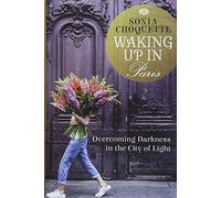 Waking Up in Paris: Overcoming Darkness in the City of Light