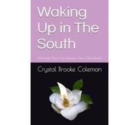 Waking up in the South: Manifest Your Life. Rewire Your Old Beliefs