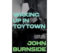 Waking Up in Toytown : A Memoir