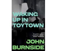Waking Up in Toytown : A Memoir