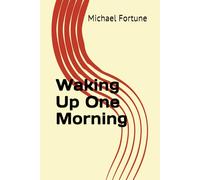 Waking Up One Morning