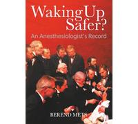Waking Up Safer?: An Anesthesiologist's Record