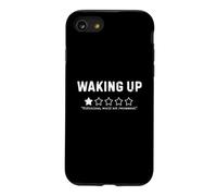 Waking Up Would Not Recommend Funny Sarcastic Humor Case for iPhone SE (2020) / 7/8