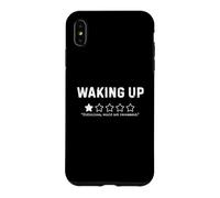Waking Up Would Not Recommend Funny Sarcastic Humor Case for iPhone XS Max