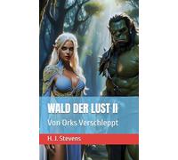 WALD DER LUST II: Von Orks Verschleppt