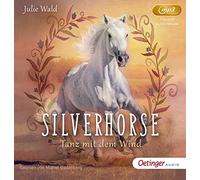 Wald,Julie - Silverhorse: Tanz mit dem Wind-Folge 1 [Import]