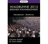 Waldbühne 2013 : Freude schöner Götterfunken - Berliner Philharmoniker