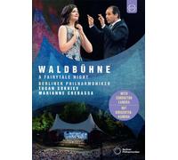 Berliner Philharmoniker - Waldbuhne 2019 - A Fairytale Night