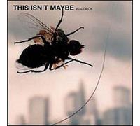 Waldeck - This Isn't Maybe
