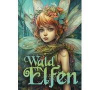Waldelfen Graustufen Malbuch für Erwachsene: Elfen Malbuch für Erwachsene | Elfen Ausmalbuch Wald Malbuch | versch. Stile | Esoterik Mystik | 54 S: ... Book Fairies Coloring Book for Adults