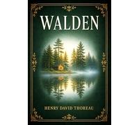 Walden: A reflective American classic on simple living, nature, conscience, self-reliance, and the moral courage to resist unjust power