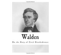 Walden: and On the Duty of Civil Disobedience