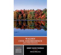 Walden / Civil Disobedience / and Other Writings: A Norton Critical Edition (Norton Critical Editions 0 Third Edition)