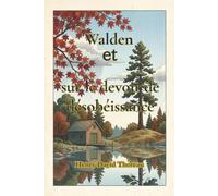 Walden et sur le devoir de désobéissance civile: traduction française moderne du Québec