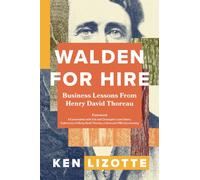 Walden for Hire : Business Lessons from Henry David Thoreau
