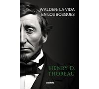 Walden: La vida en los bosques