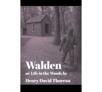 Walden: or Life in the Woods
