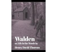 Walden: or Life in the Woods