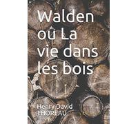 Walden ou La vie dans les bois