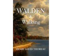Walden & Walking (Polis & Praxis Classics)