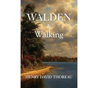 Walden & Walking (Polis & Praxis Classics)