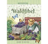 Waldfibel: Eine Hommage an den Wald und die Natur, Rohde, Korsh, Whee HB.