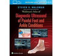 Waldman's Atlas of Diagnostic Ultrasound of Painful Foot and Ankle Conditions